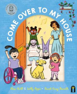 Front cover of the book: Come Over to My House: CBCA Notable Book