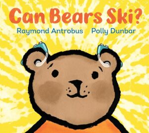 Front cover of the book: Can Bears Ski?