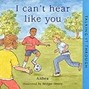Front cover of the book: I Can't Hear Like You