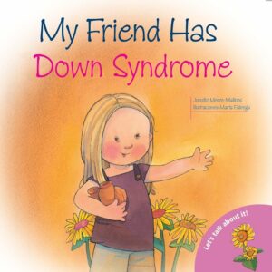 Front cover of the book: My Friend Has Down's Syndrome