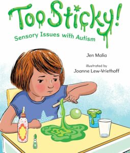 Front cover of the book: Too Sticky: Sensory Issues with Autism